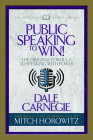 Public Speaking to Win (Condensed Classics): The Original Formula to Speaking with Power Cover Image