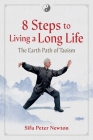 8 Steps to Living a Long Life: The Earth Path of Taoism Cover Image