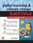 Global Warming and Climate Change Demystified By Jerry Silver Cover Image