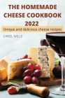 The Homemade Cheese Cookbook 2022 Cover Image