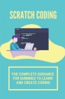 Scratch Coding: The Complete Guidance For Dummies To Learn And Create Coding: Computer Programming Languages Books By Rossie Pfefferkorn Cover Image