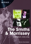 The Smiths and Morrissey: Every Album, Every Song By Tommy Gunnarsson Cover Image