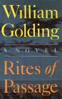 Rites of Passage: A Novel (To the Ends of the Earth #1) By William Golding Cover Image