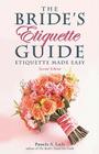The Bride's Etiquette Guide: Etiquette Made Easy By Pamela A. Lach Cover Image