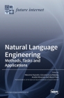 Natural Language Engineering: Methods, Tasks and Applications By Massimo Esposito (Editor), Giovanni Luca Masala (Editor), Aniello Minutolo (Editor) Cover Image