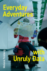 Everyday Adventures with Unruly Data By Melanie Feinberg Cover Image