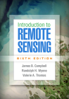 Introduction to Remote Sensing By James B. Campbell, PhD, Randolph H. Wynne, Valerie A. Thomas, PhD Cover Image