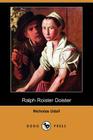 Ralph Roister Doister (Dodo Press) By Nicholas Udall, Edward H. Arber (Editor) Cover Image