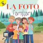 La Foto Familiar: The Family Photo (Family Time) By Robert Rosen, Nina De Polonia (Illustrator) Cover Image