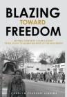 Blazing Toward Freedom By Carolyn P. Jenkins Cover Image