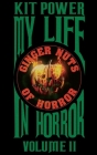My Life In Horror Volume Two Hardback edition By Kit Power Cover Image
