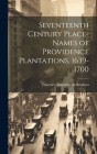Seventeenth Century Place-names of Providence Plantations, 1639- 1700 Cover Image