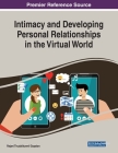 Intimacy and Developing Personal Relationships in the Virtual World Cover Image