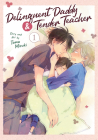 Delinquent Daddy and Tender Teacher Vol. 1 By Tama Mizuki Cover Image