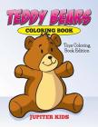 Teddy Bears Coloring Book: Toys Coloring Book Edition Cover Image