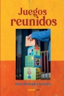 Juegos reunidos By Ediciones Bangó (Editor), René Rodríguez Soriano Cover Image