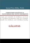Comentario Exegético Al Griego del Nuevo Testamento Gálatas By Samuel Millos Cover Image