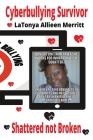 Cyberbullying Survivor By Latonya Allieen Merritt Cover Image