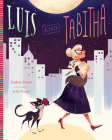 Luis and Tabitha By Stephanie Campisi, Hollie Mengert (Illustrator) Cover Image