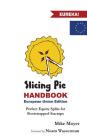Slicing Pie Handbook EU Edition: Perfectly Fair Equity Splits for Bootstrapped EU Startups Cover Image