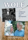 Wolf: A Memoir of Love and Atonement By Carter McNamara Cover Image