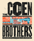 The Coen Brothers: This Book Really Ties the Films Together By Adam Nayman, Telegramme Paper Co. (with Oliver Stafford and Jason Ngai) (Illustrator), Little White Lies (Producer) Cover Image