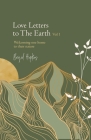 Love Letters to the Earth Vol 1: Welcoming One Home to Their Nature By Brigid Hopkins Cover Image