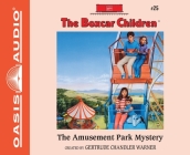 The Amusement Park Mystery (The Boxcar Children Mysteries #25) By Gertrude Chandler Warner, Aimee Lilly (Narrator) Cover Image