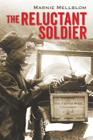 The Reluctant Soldier By Marnie Mellblom Cover Image