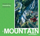 A Mountain Alphabet (ABC Our Country) By Margriet Ruurs, Andrew Kiss (Illustrator) Cover Image