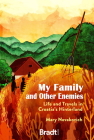 My Family and Other Enemies: Life and Travels in Croatia's Hinterland Cover Image