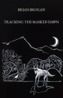Tracking the Masked Dawn By Brian Brogan Cover Image