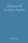 Echoes Of Economic Equality Cover Image