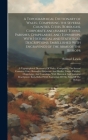 A Topographical Dictionary of Wales,: Comprising the Several Counties, Cities, Boroughs, Corporate and Market Towns, Parishes, Chapelaries, and Townsh Cover Image