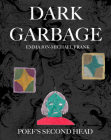 Dark Garbage & Poef's Second Head By Emma Jon-Michael Frank Cover Image