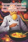 Interstellar Flavors: 98 Culinary Explorations Inspired by Kip Thorne Cover Image