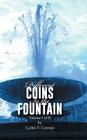 Different Coins in the Fountain: Volume I of II By Carlos V. Cornejo Cover Image