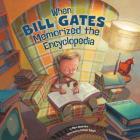 When Bill Gates Memorized an Encyclopedia (Leaders Doing Headstands) By Mark Weakland, Jeffrey Ebbeler (Illustrator) Cover Image