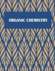 Organic Chemistry: 1/4 inch Hexagons Graph Paper Notebooks Large Print 8.5