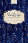 Dickens and Democracy in the Age of Paper: Representing the People By Carolyn Vellenga Berman Cover Image