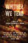 Whither We Tend By Christopher R. German, Jennifer D. German (Editor) Cover Image
