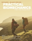 Practical Biomechanics for the Podiatrist: Book 2 By Richard L. Blake DPM MS Cover Image
