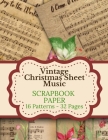 Vintage Christmas Sheet Music Scrapbook Paper: 16 Patterns 32 Pages: Double Sided Tear It Out Decorative Craft Paper Patterns and Designs Scrapbooking By Dovetail Designs Press Cover Image