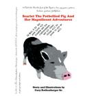 Scarlet the Potbellied Pig and Her Magnificent Adventures By Sr. Rothenberger, Gary Cover Image