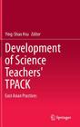 Development of Science Teachers' Tpack: East Asian Practices Cover Image