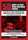 50 Ways to Play Your Rhythmic Phrase Cover Image
