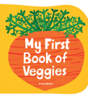 My First Book of Veggies By Fred Wolter Cover Image