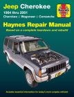 Jeep Cherokee, Wagoneer, Comanche, 1984-2001 Haynes Repair Manual:  1984 thru 2001 - Cherokee - Wagoneer - Comanche Cover Image