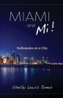Miami and Mi, Solioquies on a City Cover Image
