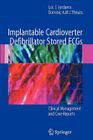 Implantable Cardioverter Defibrillator Stored Ecgs: Clinical Management and Case Reports By Luc J. Jordaens, Dominic A. M. J. Theuns Cover Image